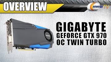 Gigabyte GeForce GTX 970 OC Twin Turbo Edition Overview - Newegg TV