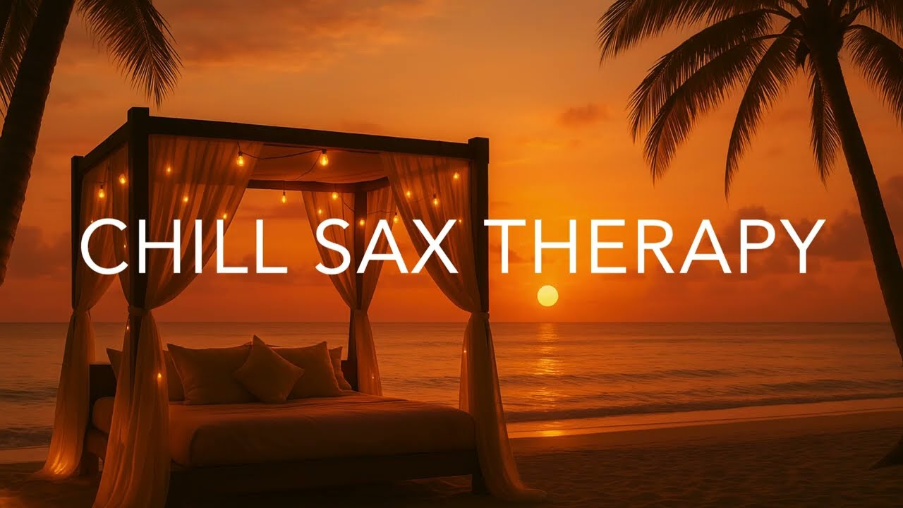 2 HOURS CHILL SAX THERAPY | Relaxing Saxophone Jazz Music for Stress Relief