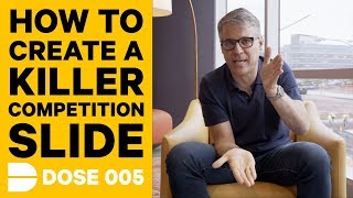 How To Create a Killer Competition Slide for VC Investors | Dose 005