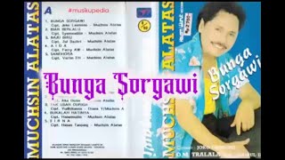 (Full Album) Muchsin Alatas # Bunga Sorgawi