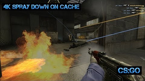 CS:GO - 4k Spraydown on Cache