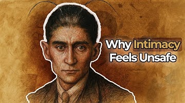 Why You’re Scared of Love | Franz Kafka