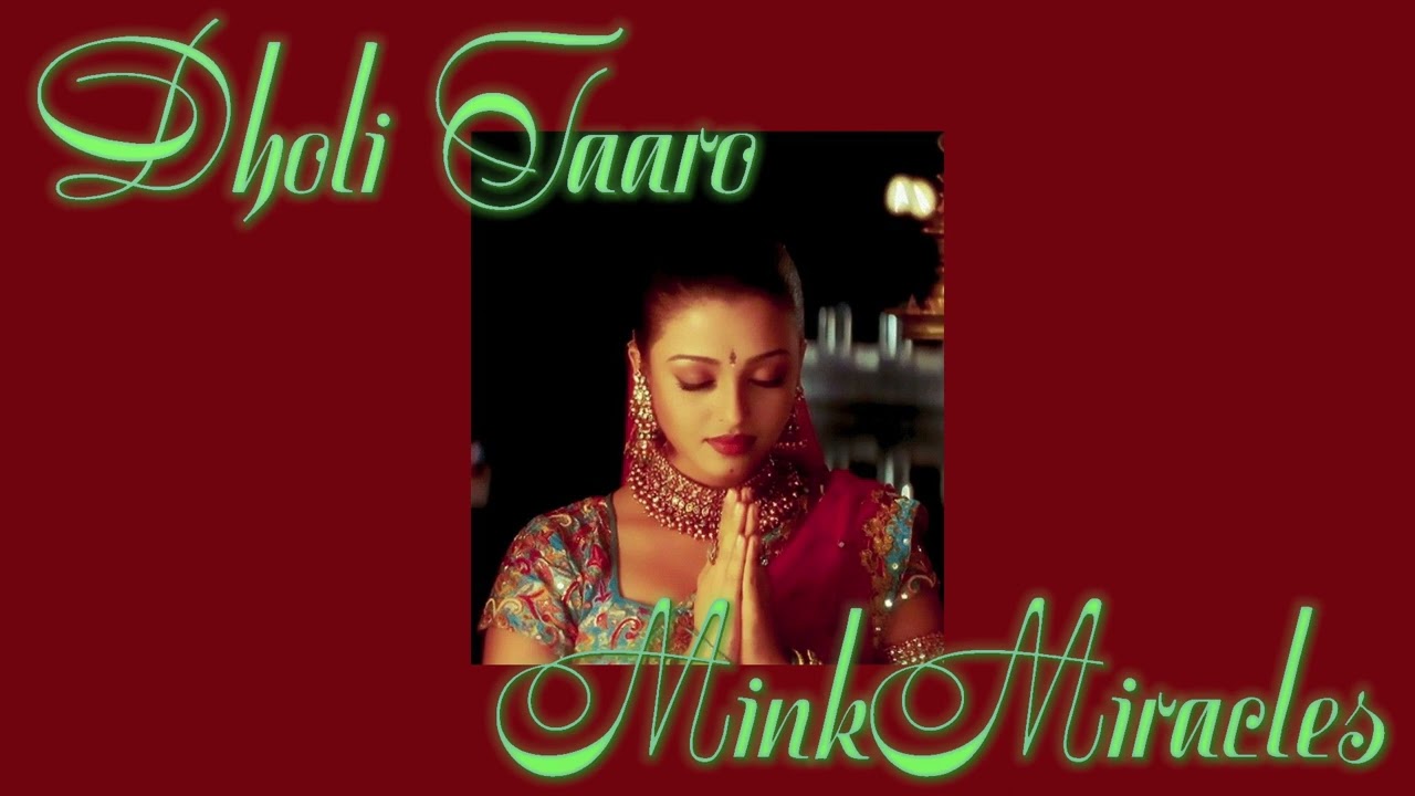 Dholi Taaro slowed and reverb   Hum Dil De Chuke Sanam