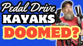 Pedal Drive Fishing Kayaks | Are they Finished?