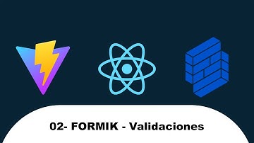 02 - Formik - Validar Formulario Formik, React y Vite