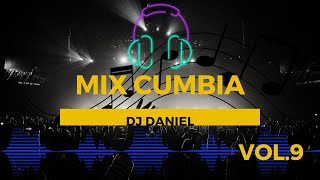 MIX CUMBIA DJ DANIEL VOL 9