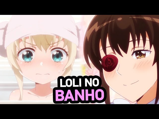 A LOLI QUER UM BANHO MISTO