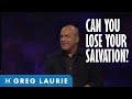 Can You Lose Your Salvation?