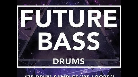 Future Bass Drums - Echo Sound Works