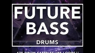Future Bass Drums - Echo Sound Works