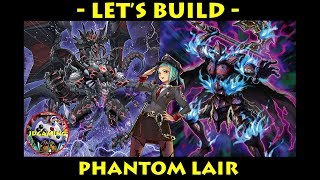 Lets Build - Phantom Lair | Yu-Gi-Oh! The Phantom Knights Lair of Darkness Deck Profile 2019