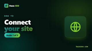 Connect Your Website to HazeSEO in Under 2 Minutes