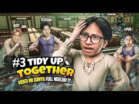 THIS VIDEO IS JUST ONE BIG COMPLAINT !!! - Tidy Up Together Indonesia Part 3