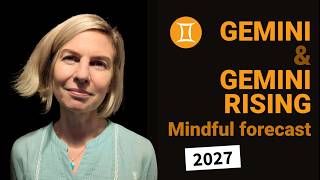 GEMINI 2027 SUN & RISING: YEARLY ASTROLOGY FORECAST PART 1: January to June