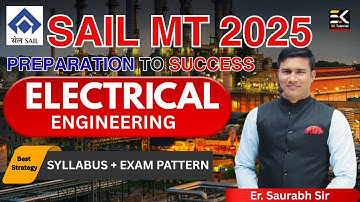 SAIL MT 2025 ELECTRICAL | NEW EXAM PATTERN & SYLLABUS OUT! Final Preparation Strategy by Saurabh Sir