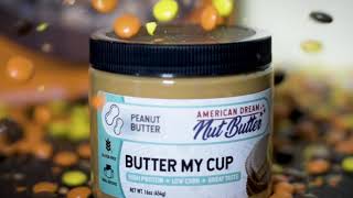 American Dream Nut Butter  | Butter My Cup