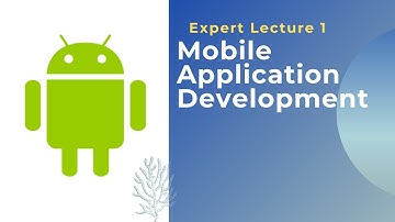 Expert Lecture 1: Mobile Application Development