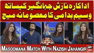 Waseem Badami's Masoomana Match with Actress Nazish Jahangir