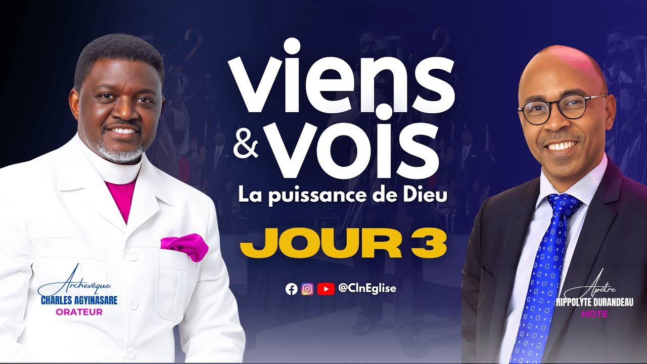 [DAY 3] VIENS ET VOIS : LA PUISSANCE DE DIEU - ARCHBISHOP CHARLES AGYINASARE - CLN