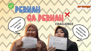 PERNAH NGGAK PERNAH KAKAK BERADIK CHALLENGE