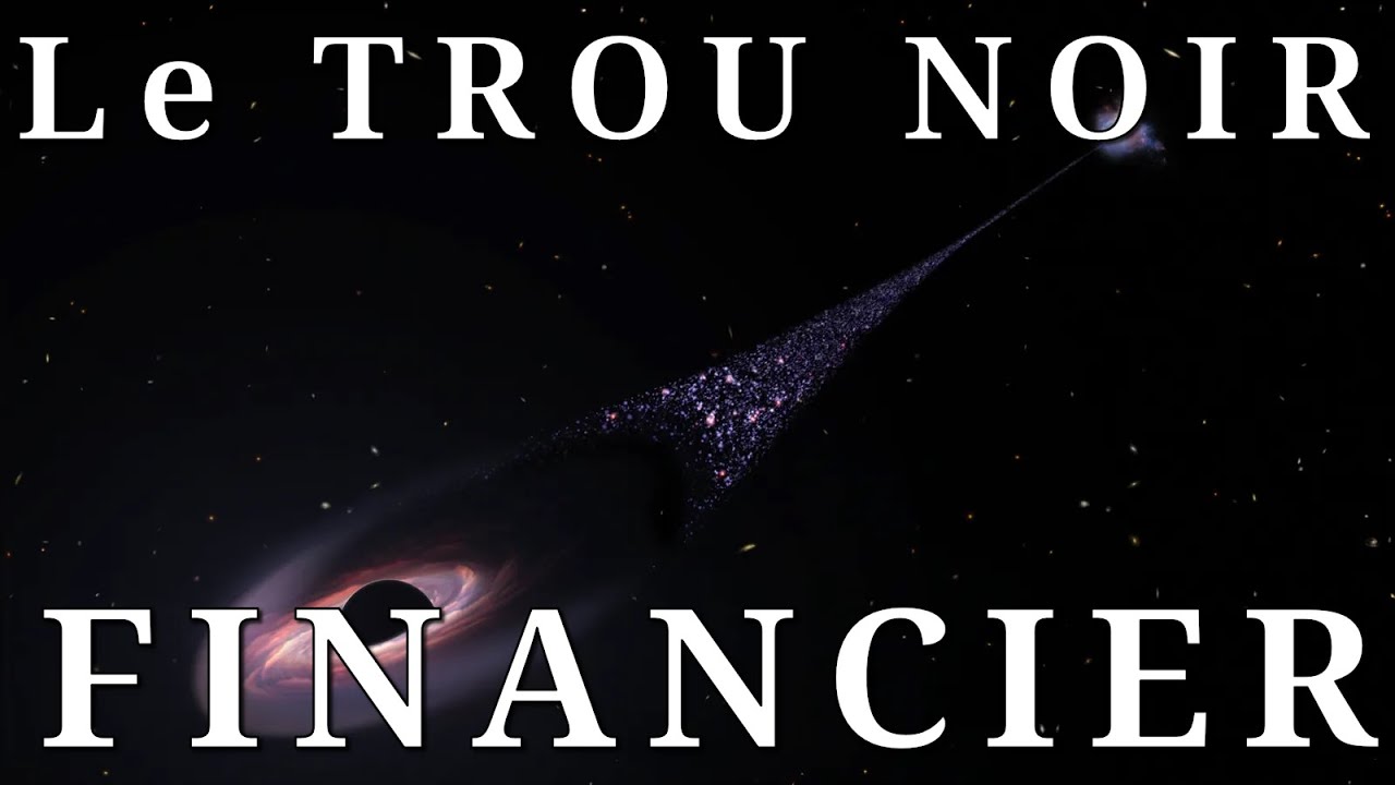 Concepts #1 Le Trou Noir Financier