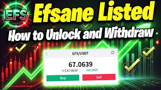 Efsane Listed, How to unfreeze and withdraw 