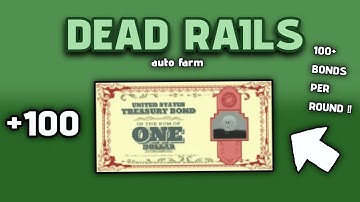 * KEYLESS * Roblox Dead Rails script autofarm ( Auto win , Auto bonds , Anti Ban )