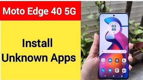 How to install unknown apps, install APK, Moto edge 40 5G me third party app install kaise karen