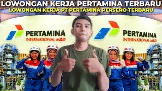 Lowongan Kerja Pt Pertamina Persero Terbaru - Pertamina Lulusan Smk - Lowongan Kerja Pertamina Tuban