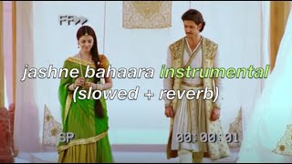 jashn e bahaara INSTRUMENTAL (slowed   reverb) | a.r. rahman