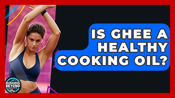 Is Ghee A Healthy Cooking Oil? - Running Beyond Limits