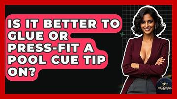 Is It Better To Glue Or Press-fit A Pool Cue Tip On? - Billiards Hustlers