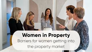 Women in Property: Barriers for women getting into the property market