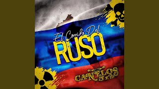 Video thumbnail of "Canelos Jrs. - El Corrido del Ruso"