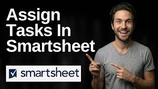 How To Assign Tasks In Smartsheet (2026 Easy Guide)