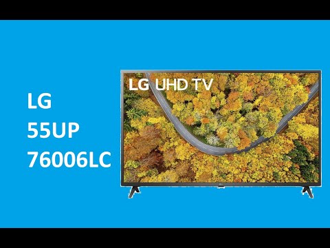 LG 55UP76006LC - краткий обзор