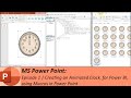 MS Power Point: The Clock - Episode 1 | Creating an Animated Clock, for Power BI, using Macros
