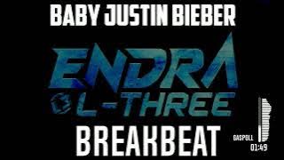 BABY JUSTIN BIEBER BREAKBEAT TERBARU 2024 DJ ENDRA L3 REMIX
