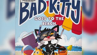 Bad kitty / bad kitty goes to the beach / BAD KITTY / kids audiobook / story book / beach /fun story