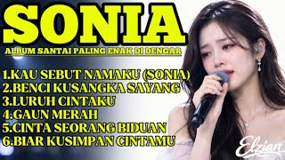 Download lagu SONIA FULL ALBUM TERPOPULER – Benci Kusangka Sayang, Gaun Merah, Kau Sebut Namaku | Elzian Studio