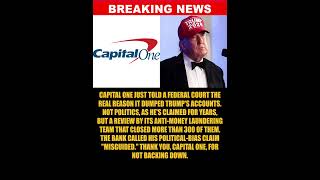BREAKING: Capital One tells a federal court it closed the Trump Organization's accounts after...
