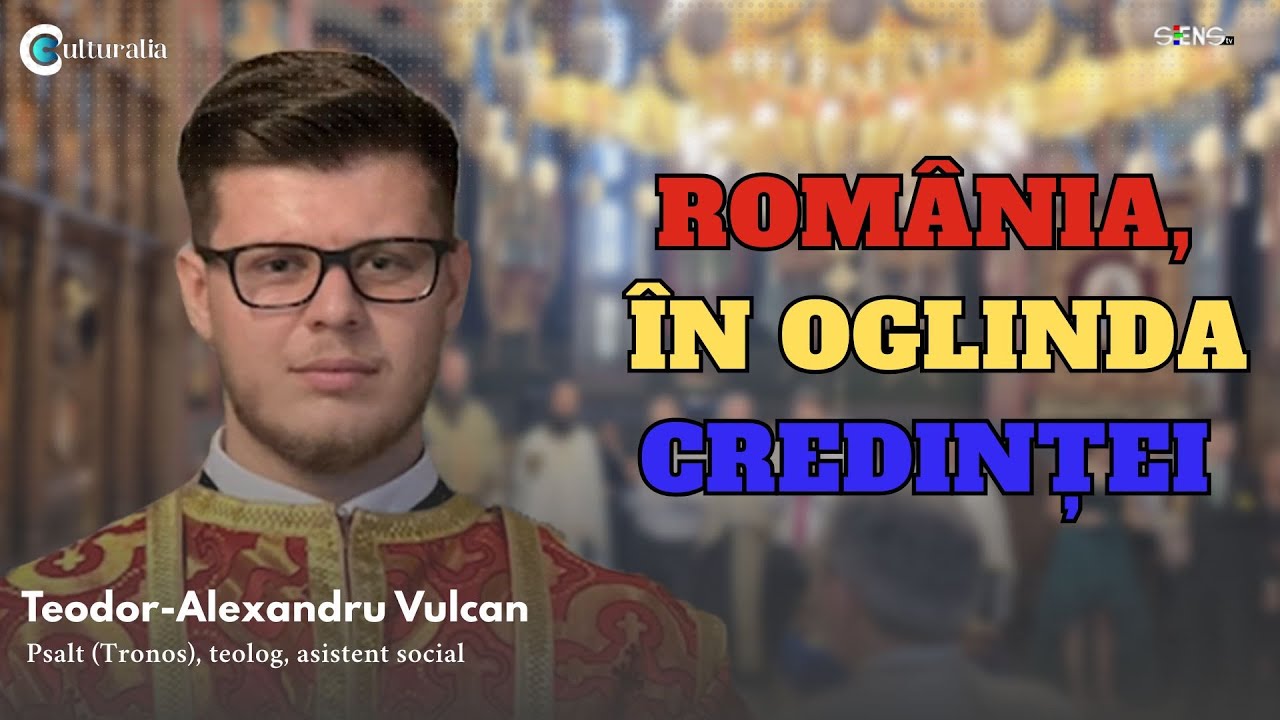 ROMÂNIA, ÎN OGLINDA CREDINȚEI