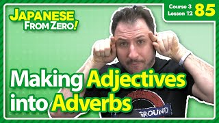 Making Adjectives into Adverbs | Japanese From Zero! Video 85 News