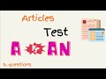 Articles A AN Grammar Test Quiz