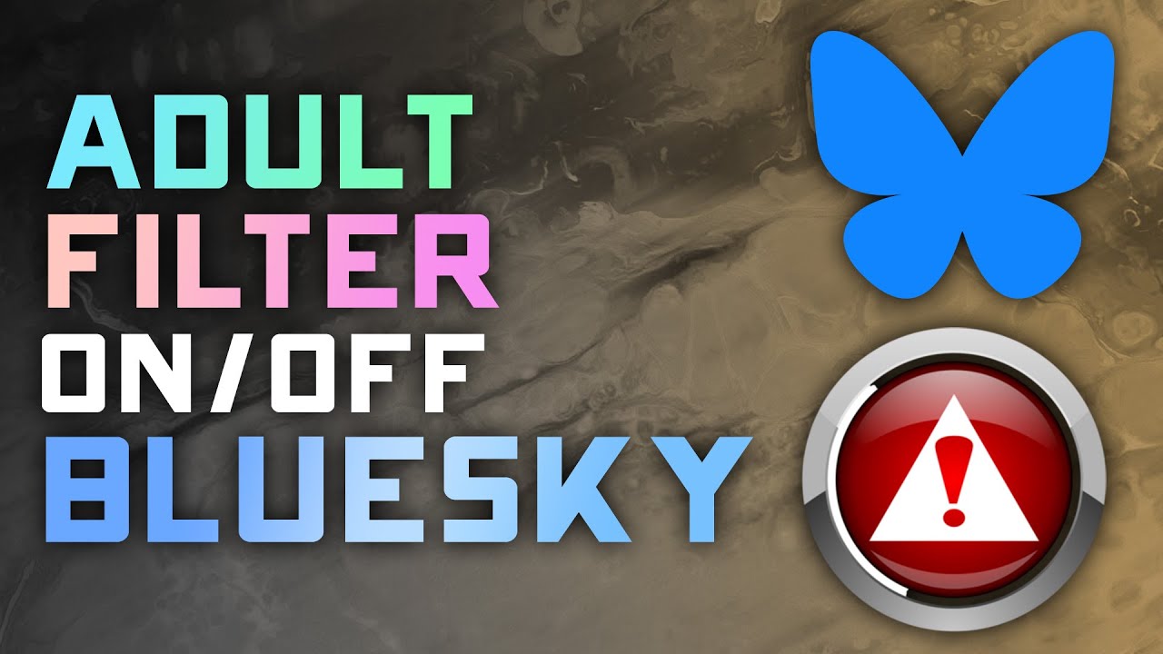 How to Turn On or Off the Adult Content Filter on BlueSky – Step-by