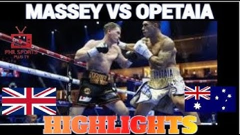 JAI OPETAIA v JACK MASSEY  FULL FIGHT HIGHLIGHTS 2024