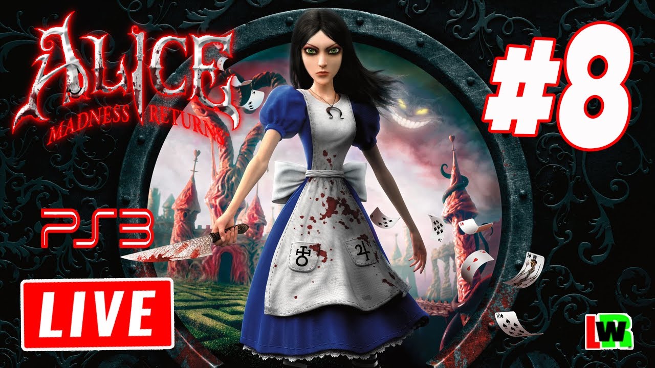 Alice Madness Returns - PS3- Live - 08 - YouTube