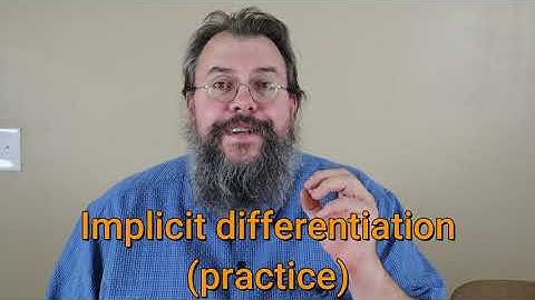 Calculus 3 -- Implicit differentiation -- Practice