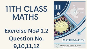 11th Class Math Smart syllabus Exercise #1.2 Question Number 9,10,11,12 #maths #smartsyllabus2025