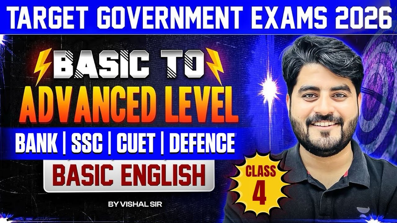 Basic to Advanced English | Bank, SSC, CUET, Defence | Class 4 | Govt. Exams 2026 | By Vishal Sir